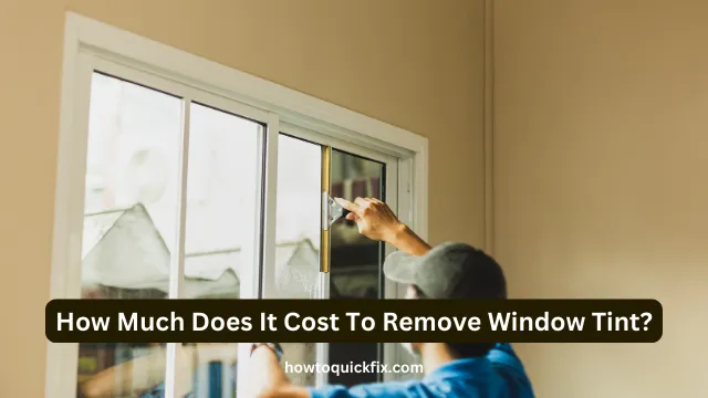 How Much Does It Cost To Remove Window Tint