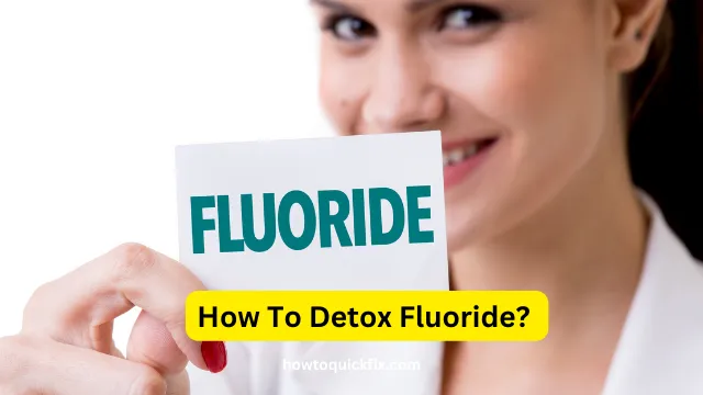 How To Detox Fluoride