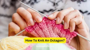 How To Knit An Octagon