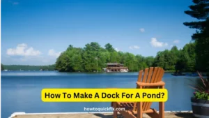 How To Make A Dock For A Pond