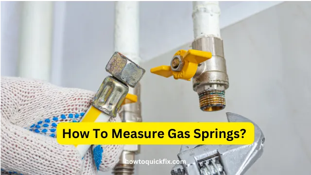 How To Measure Gas Springs