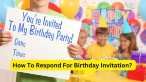 How To Respond For Birthday Invitation