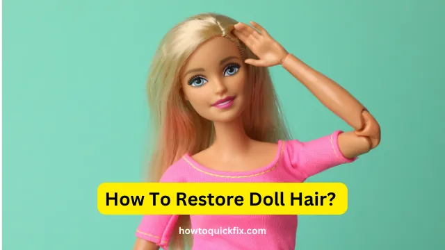 How To Restore Doll Hair