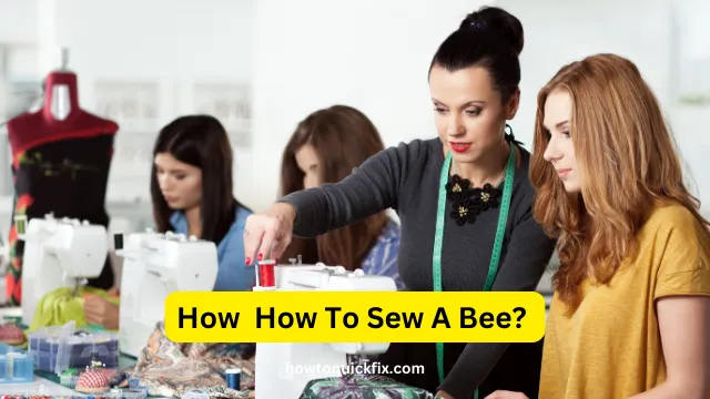 How To Sew A Bee