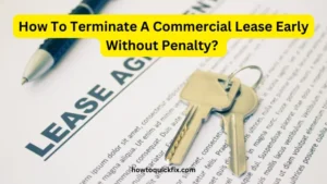 How To Terminate A Commercial Lease Early Without Penalty