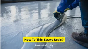 How To Thin Epoxy Resin