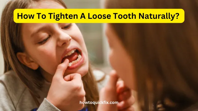 How To Tighten A Loose Tooth Naturally