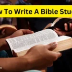 How To Write A Bible Study