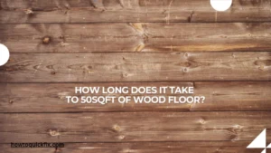 How long does it take to 50sqft of wood floor