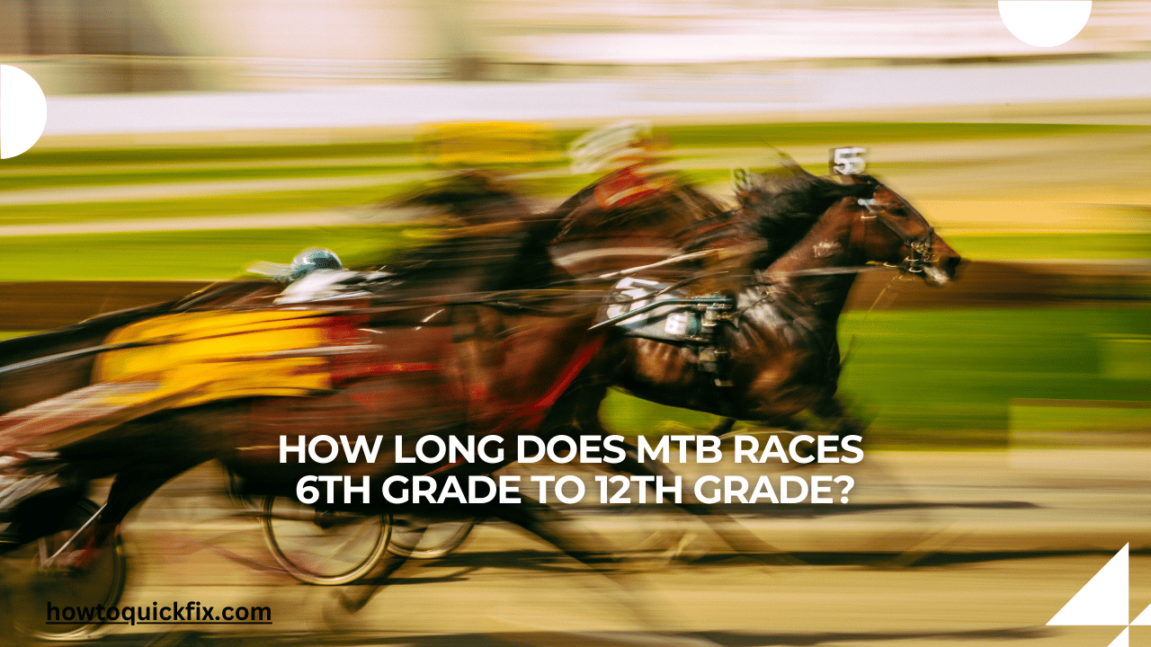 How long does mtb races 6th grade to 12th grade