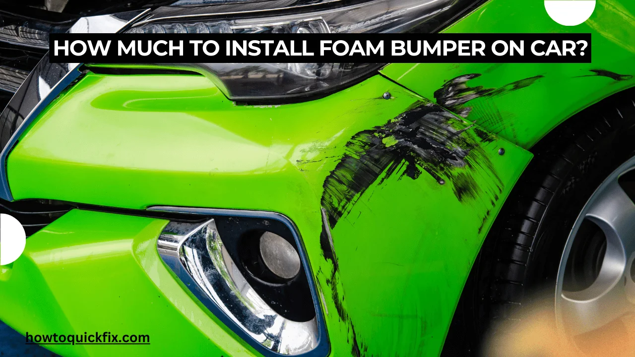 How much to install foam bumper on car