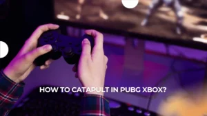 How to catapult in pubg xbox