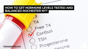 How to get hormone levels tested and balanced rochester ny