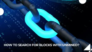 How to search for blocks with unmined