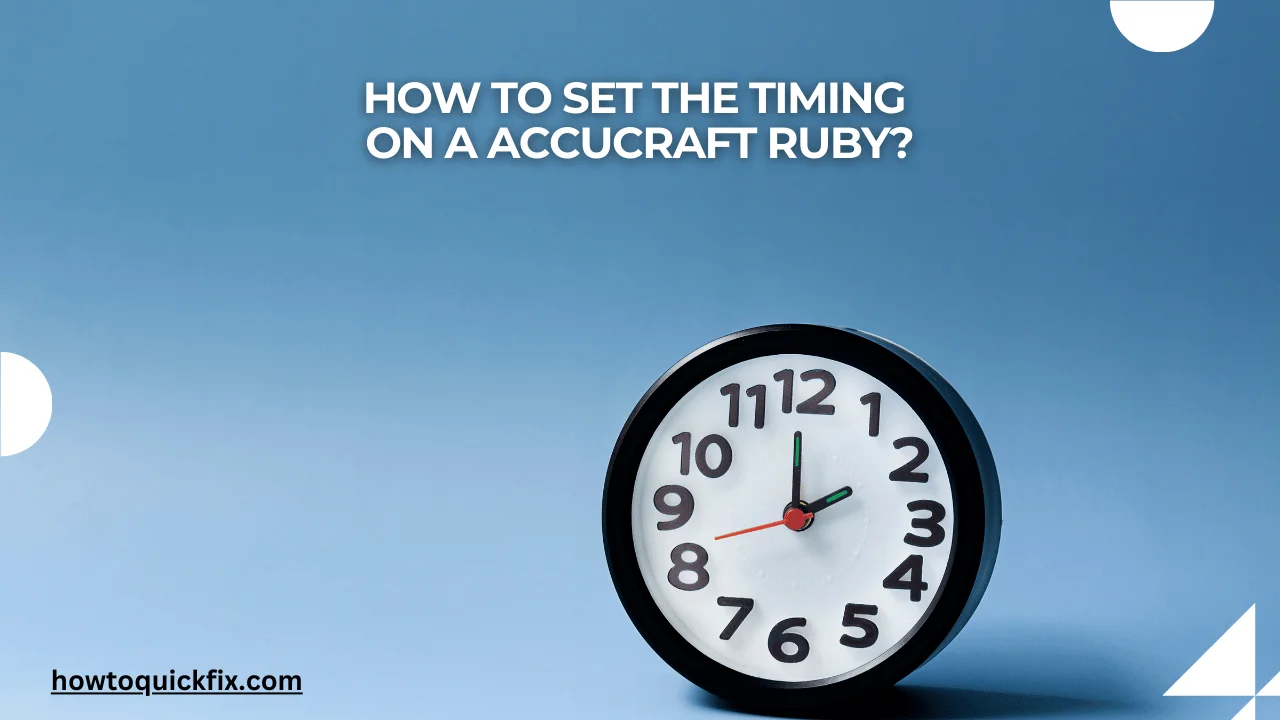 How to set the timing on a accucraft ruby