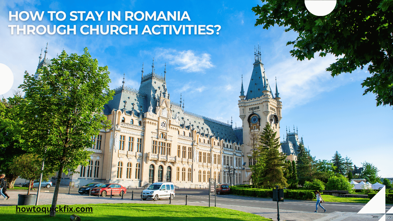 How to stay in romania through church activities