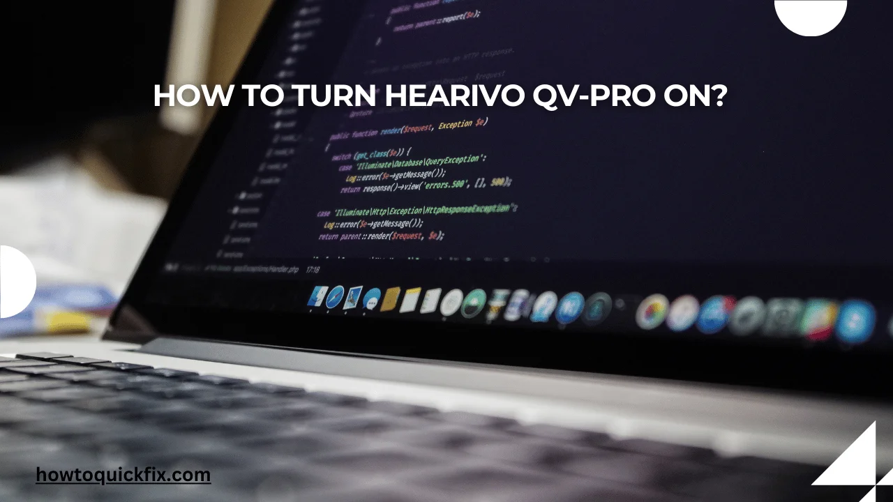 How to turn hearivo qv-pro on